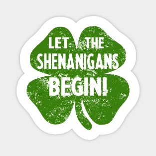 Let The Shenanigans Begin Funny St Patrick's Day Irish Magnet