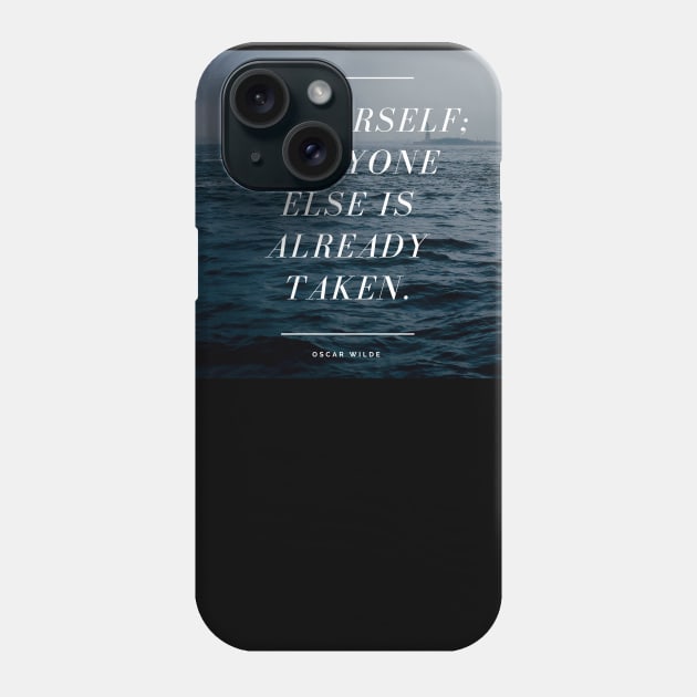 Be Yourself Everyone Else Is Already Taken - Oscar Wilde Quote Phone Case by ballhard