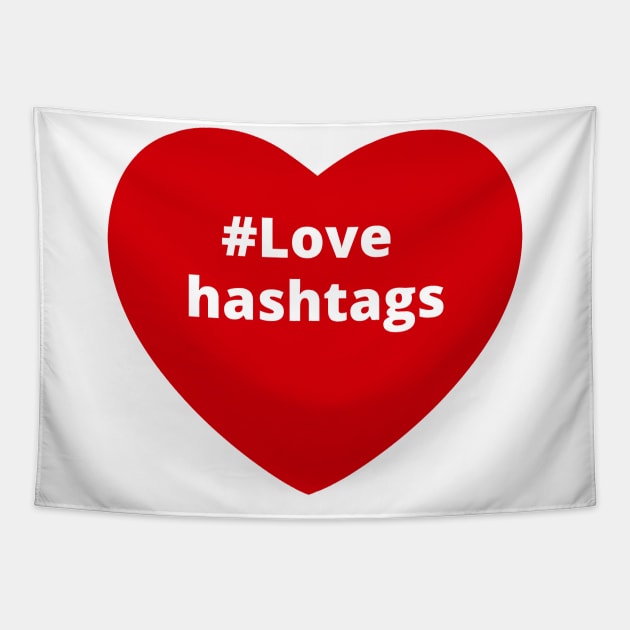 Love Hashtags - Hashtag Heart Tapestry by support4love