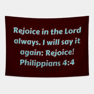 Bible Verse Philippians 4:4 Tapestry