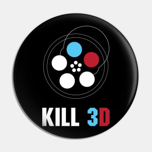 Kill 3D Pin