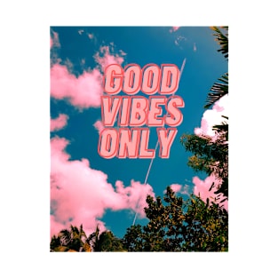 Good Vibes Only T-Shirt