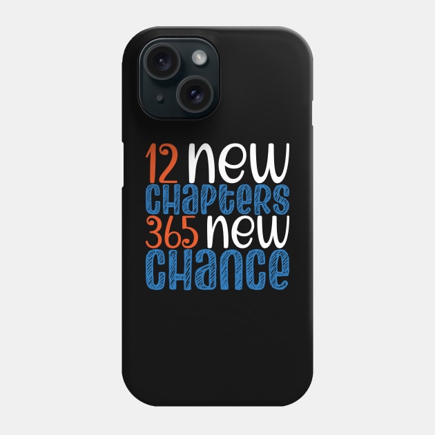 New Year 2023 Positivity, 12 New Chapters 365 New Chance Phone Case by mcoshop