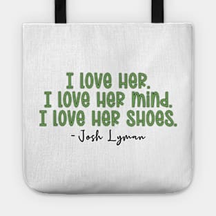 The West Wing Quote I love Evelyn Baker Lang Tote