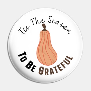 Tis The Season To Be Grateful Pin