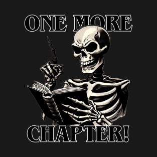 One More Chapter! T-Shirt