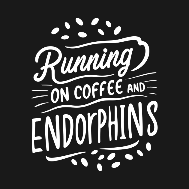 Running on Coffee and Endorphins by Francois Ringuette