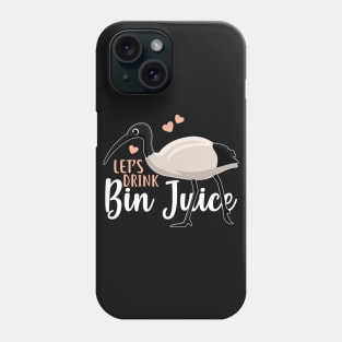 Let's Drink Bin Juice Bin Chicken Phone Case