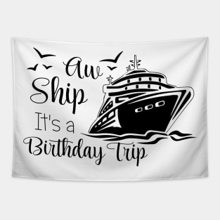 Aw Ship It's A Birthday Trip Tapestry