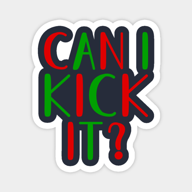 Can I Kick It? Magnet by SurePodcast