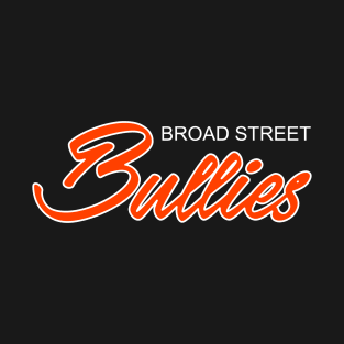 Broad Street Bullies Script 2 T-Shirt