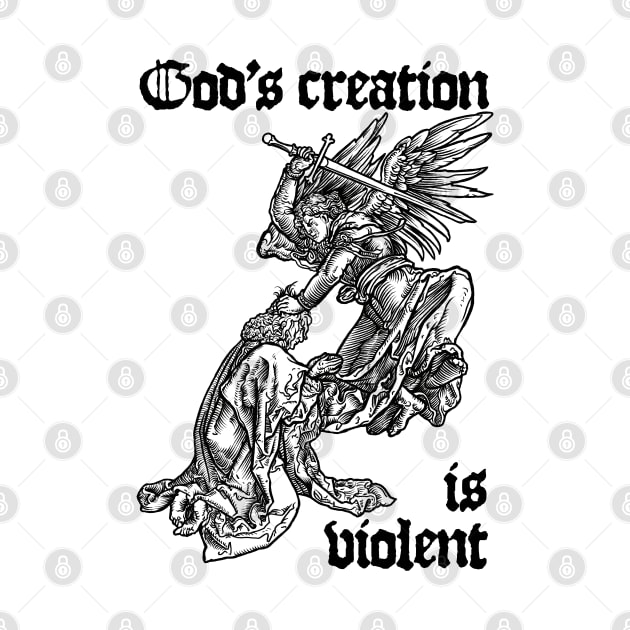 God's creation is violent by FDbones