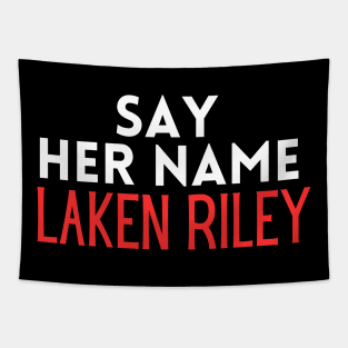 Say Her Name Laken Riley T-Shirt Tapestry