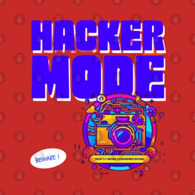 Hacker Mode b by Got Some Tee!