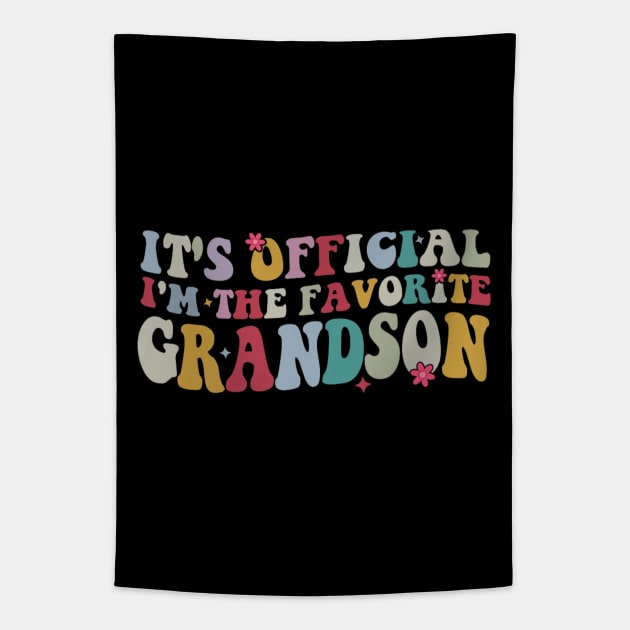 It's Official I'm The Favorite Grandson Tapestry by rhazi mode plagget