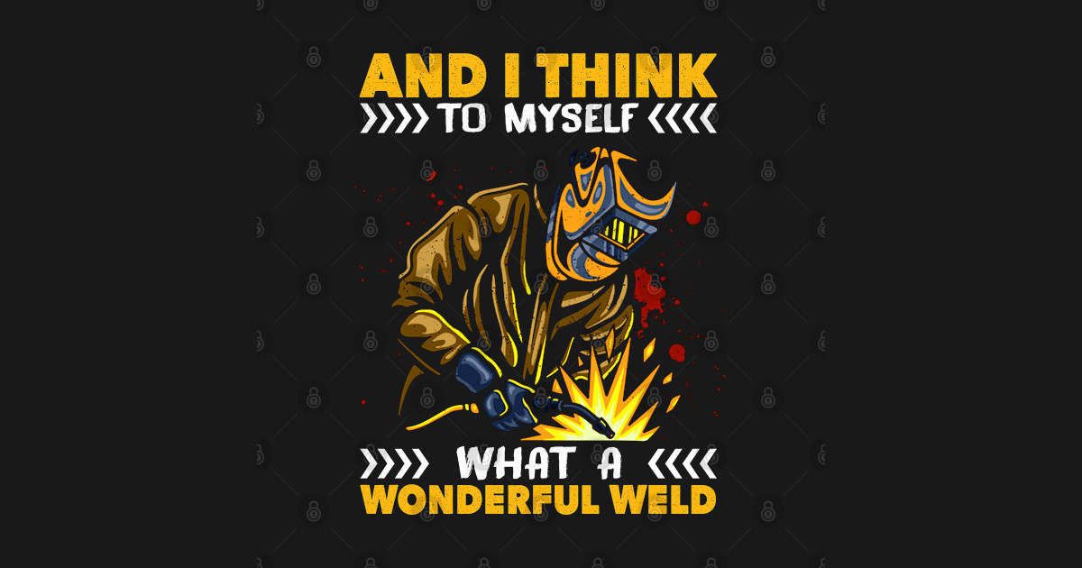 SUSHOU And I Think To Myself What A Wonderful Weld Funny Welder Vintage Men S T Shirt Black M 55860522 - Foto 6