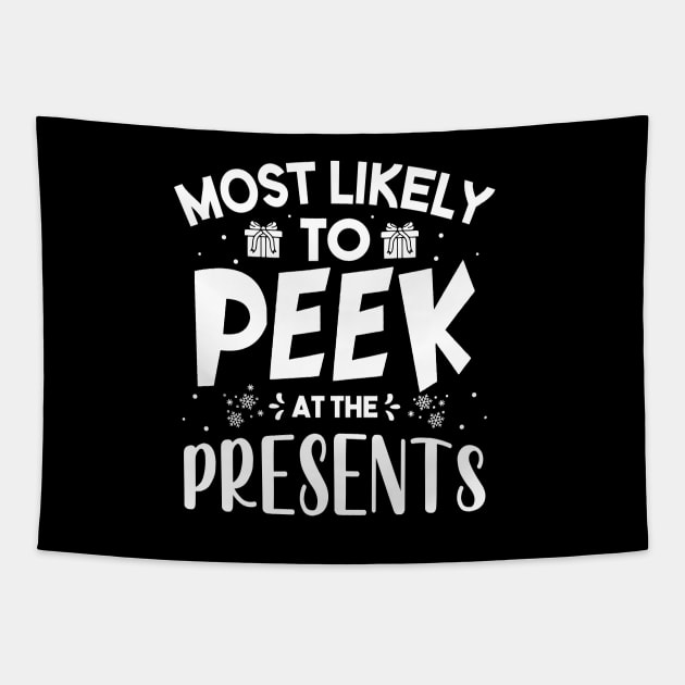 Most Likely To Peek At The Presents Funny Christmas Gift Tapestry by norhan2000