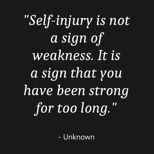 Quote about Self Injury Awareness by Fandie