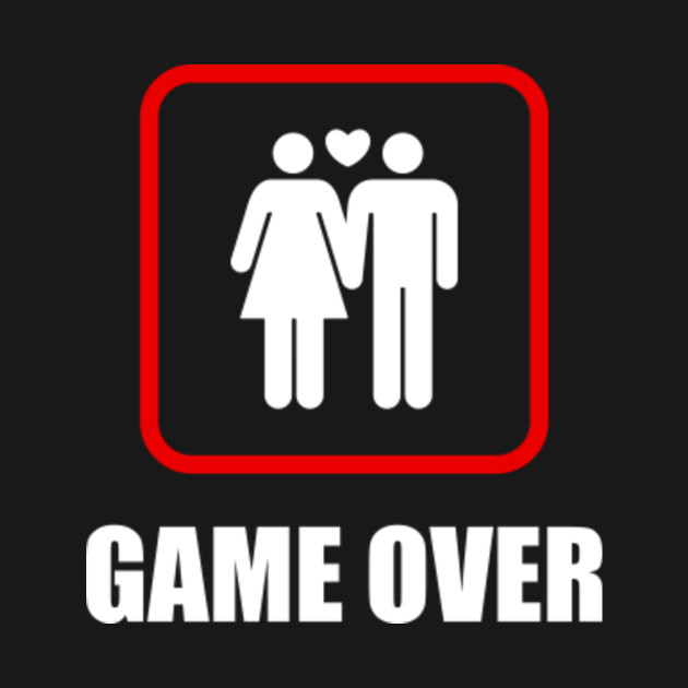 Game Over Wedding Funny Text Message Married Marriage Done TShirt