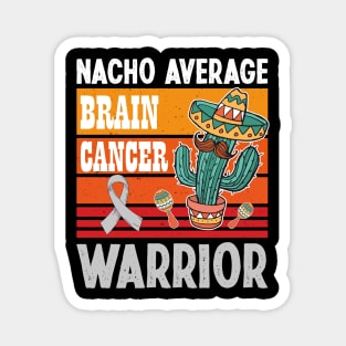Retro Vintage Nacho Average Brain Cancer Warrior Cinco De Mayo Magnet
