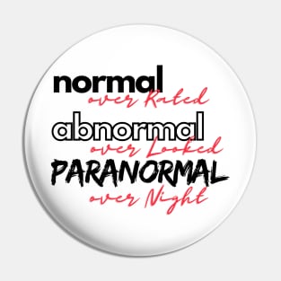 normal, abnormal, paranormal Pin