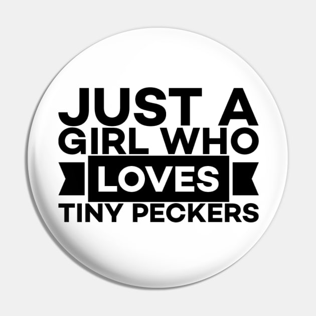 Just a girl who loves peckers text art Pin by MICRO-X