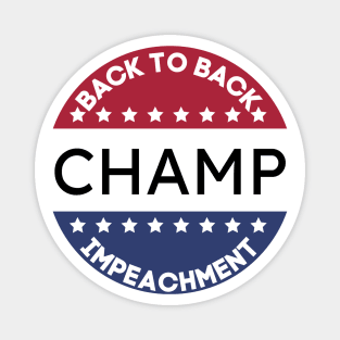 Back To Back Impeachment Champ Magnet