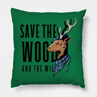 save the wood and the wild Pillow