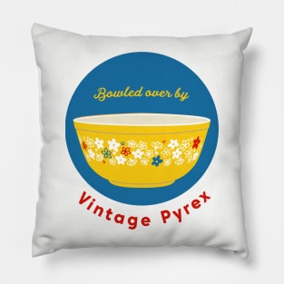 Bowled over by vintage PYREX! Pillow