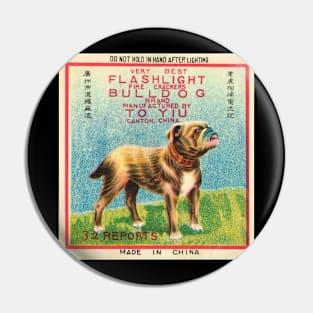 VINTAGE FIRECRACKER BULL DOG TO YOU Pin