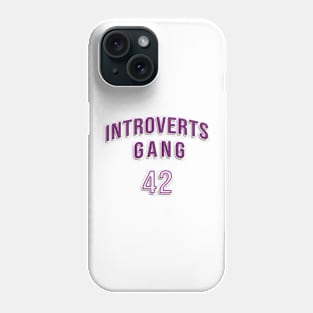 Introverts gang Phone Case