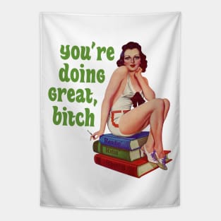 You're Doing Great, Bitch Tapestry