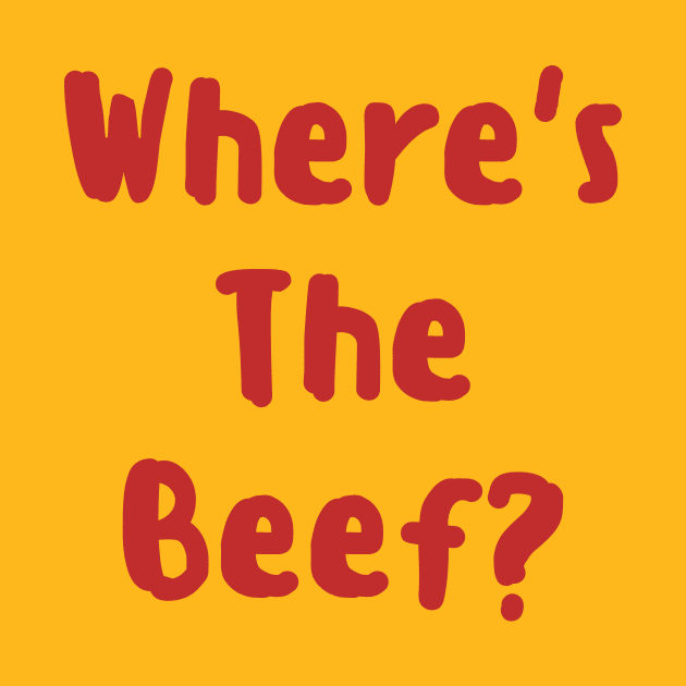 Where's the Beef? by Davidsmith