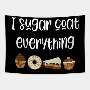 I sugar coat everything Tapestry