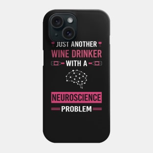 Wine Drinker Neuroscience Neuroscientist Neurobiology Phone Case