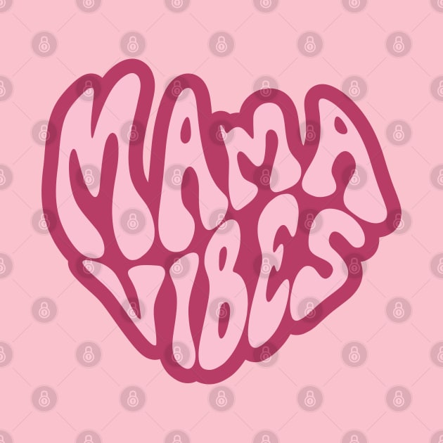 Mama Vibes by iconking