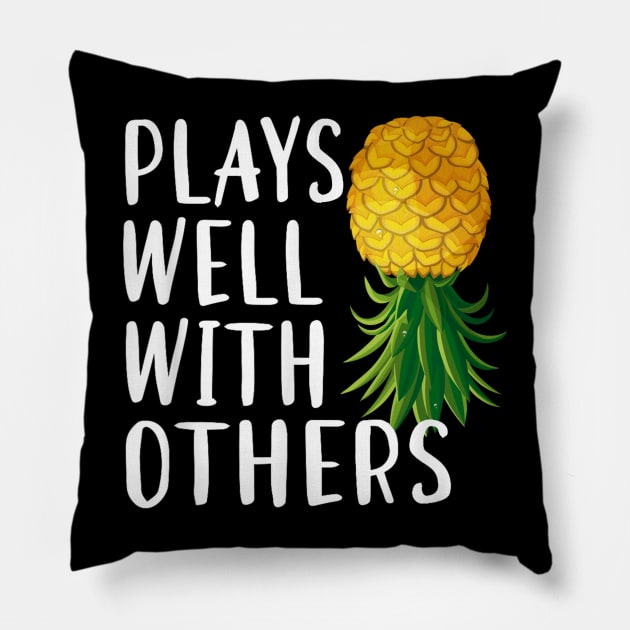 Swinger Couples Plays Well With Others Upside Down Pineapple Pillow by Luna The Luminary