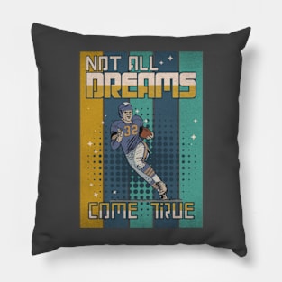 Not All Dreams Come True - Football Pillow