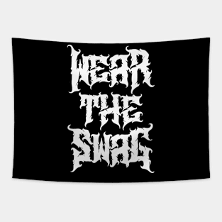 Wear the swag Tapestry