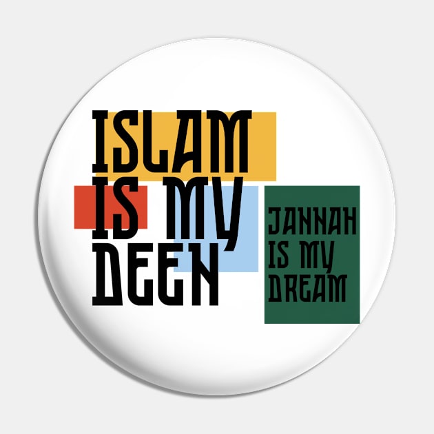 Islam is My Deen Pin by Eleganzmod