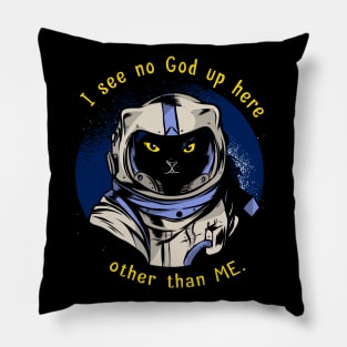 funny cat – Astrocat – I see no God up here other than me (dark variant) Pillow