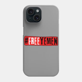 End the war in Yemen #FreeYemen Phone Case