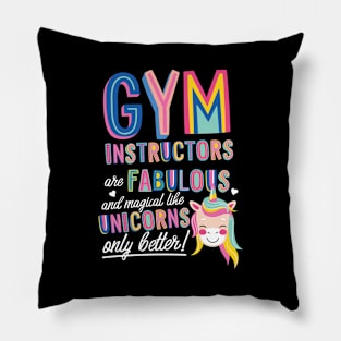 Gym Instructors are like Unicorns Gift Idea Pillow