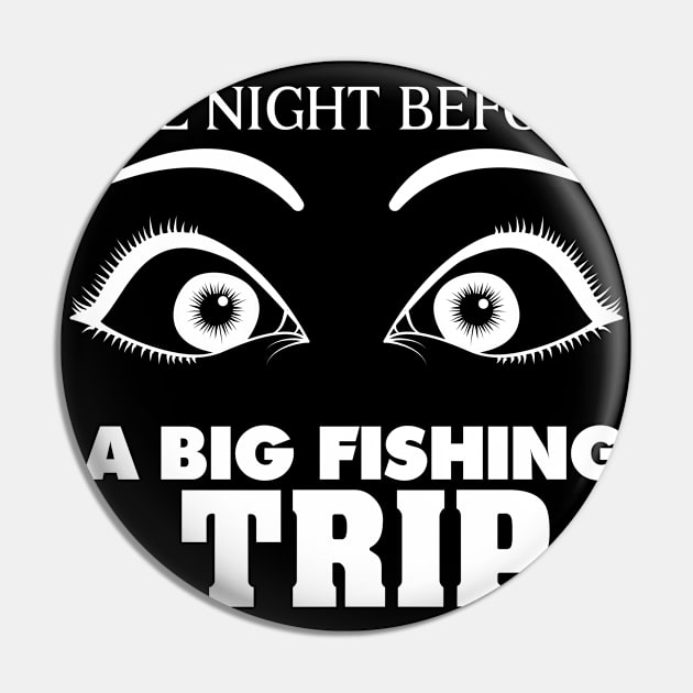 Funny Trout Fishing | The Night Before a Big Fishing Trip Pin by Cedinho