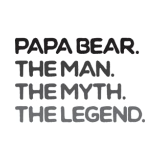 Papa Bear The Legend - Camping Hiking Father T-Shirt