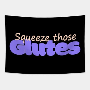 Squeeze Those Glutes Tapestry