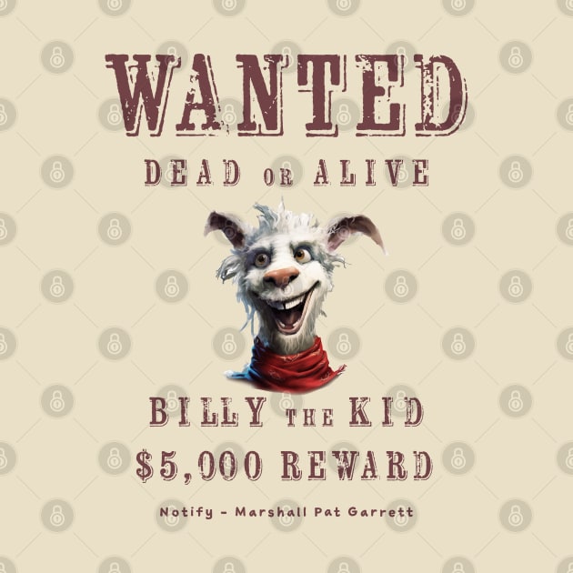 Wanted Dead or Alive - Billy the Kid by MythicLegendsDigital