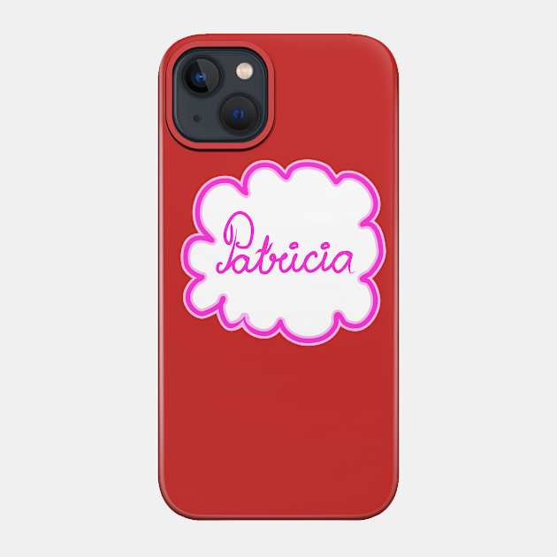 Patricia. Female name. - Name - Phone Case