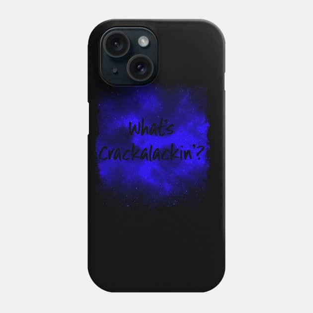 What's Crackalackin' Funny 80's Design Phone Case by solsateez