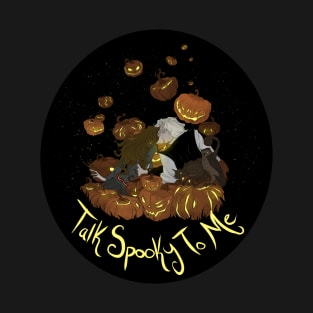 Talk Spooky to Me T-Shirt